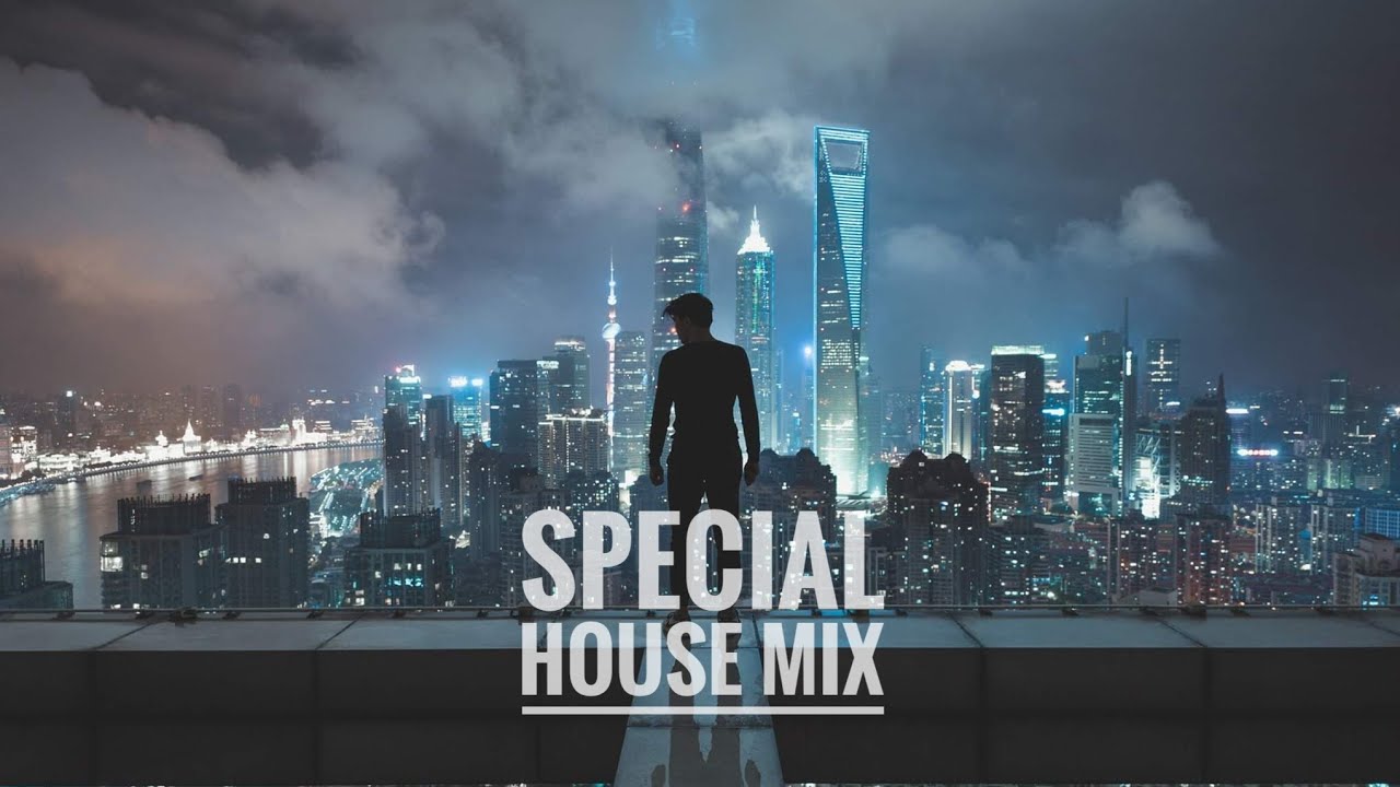 Special House Mix | Deep house, Melodic House , Vocal House