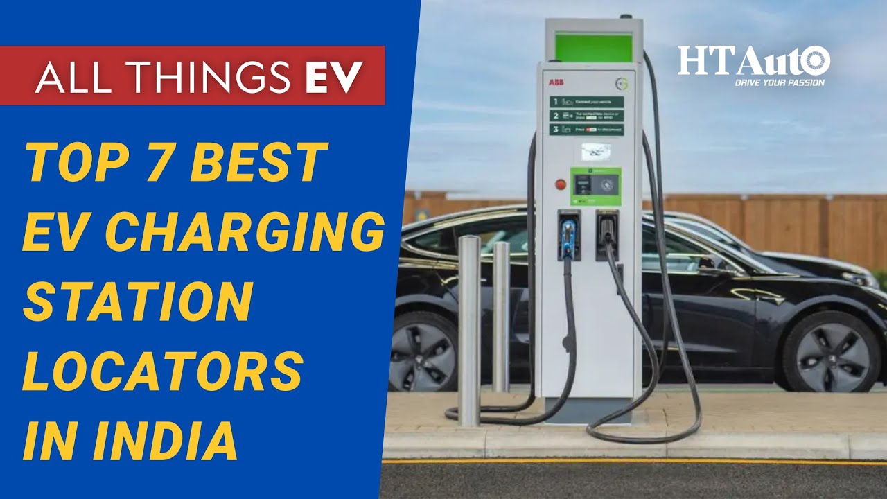 7 Best EV Charging Station Locators In India | All Things EV | HT Auto