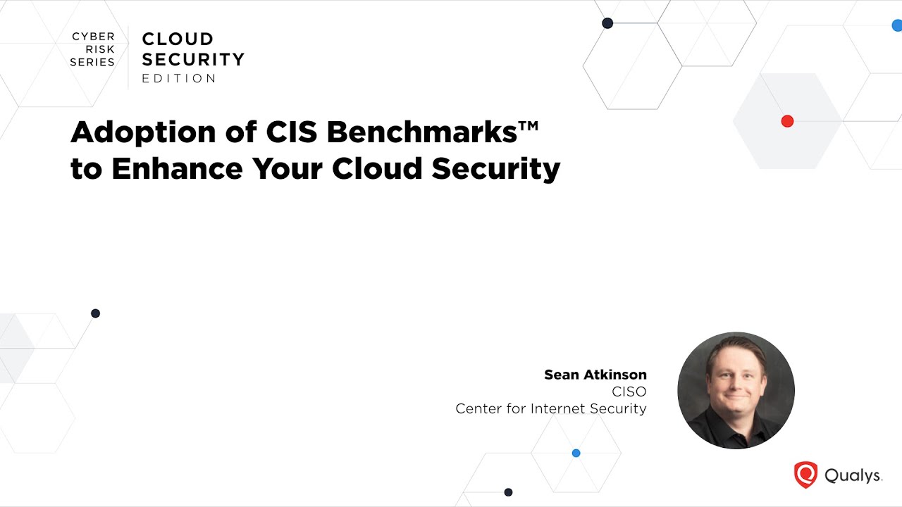Adoption of CIS Benchmarks™ to Enhance Your Cloud Security
