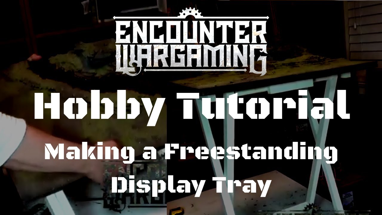 Building a Freestanding Display Tray - Hobby Tutorial - Tournament Prep