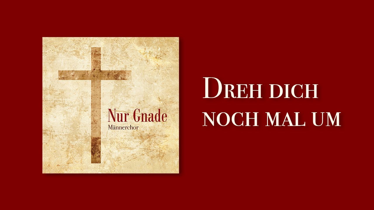 Dreh dich noch mal um (...und schau zurück) | Nur Gnade