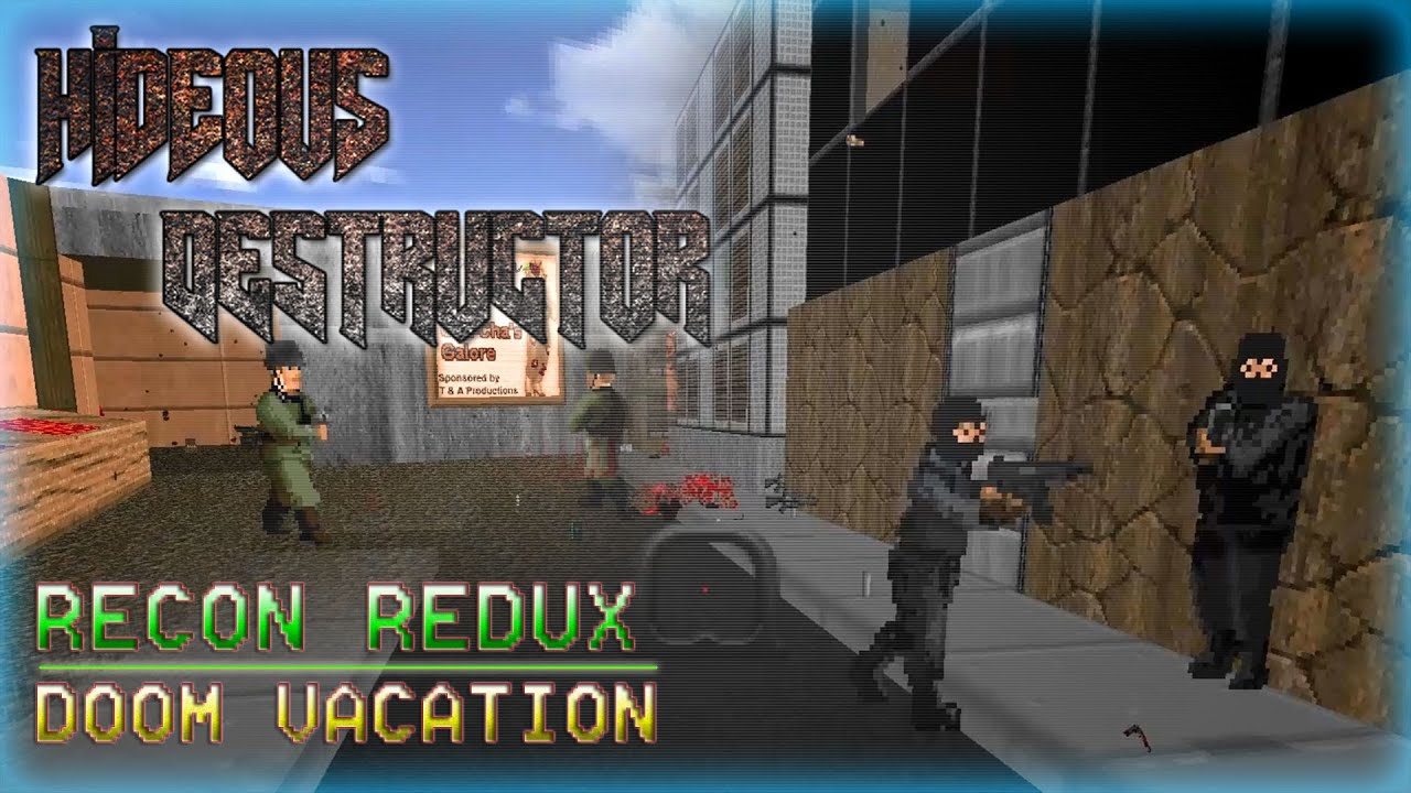 Hideous Destructor Multiplayer | Recon ReDuX & Doom Vacation | A Journey and a Quarter