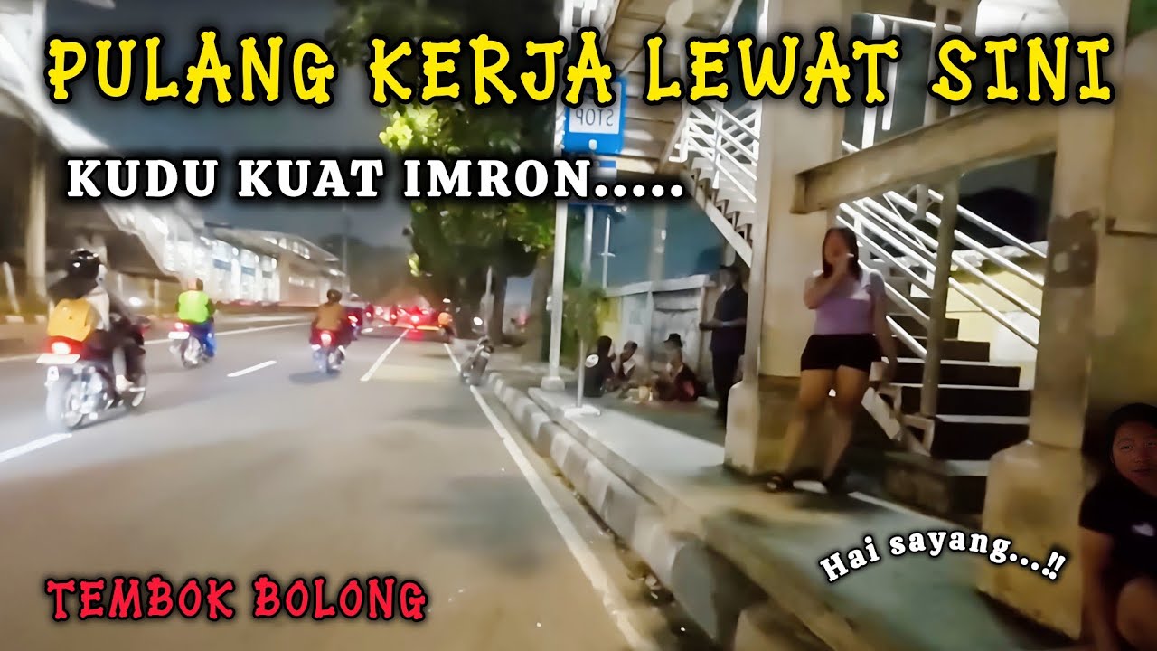 PULANG KERJA LEWAT SINI KUDU KUAT IMRON | TEMBOK BOLONG JATINEGARA JAKARTA TIMUR