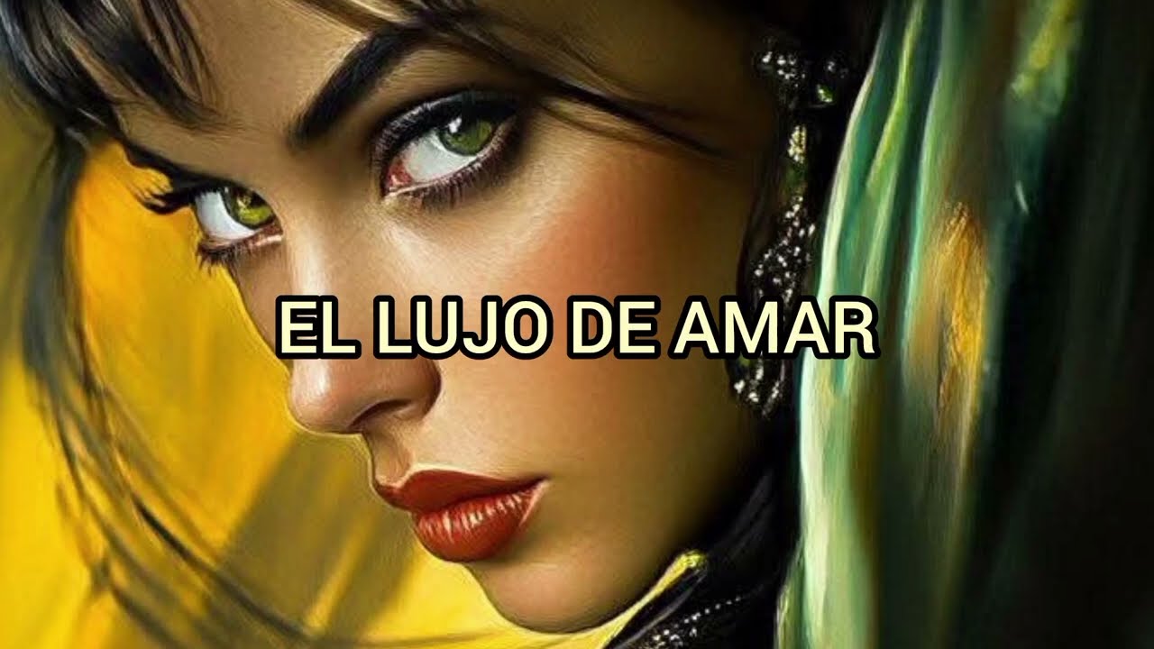 EL LUJO DE AMAR