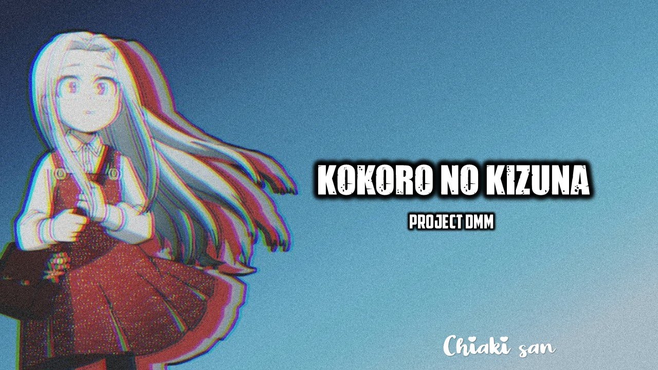 Project DMM  ★  Kokoro no Kizuna  [Nightcore]