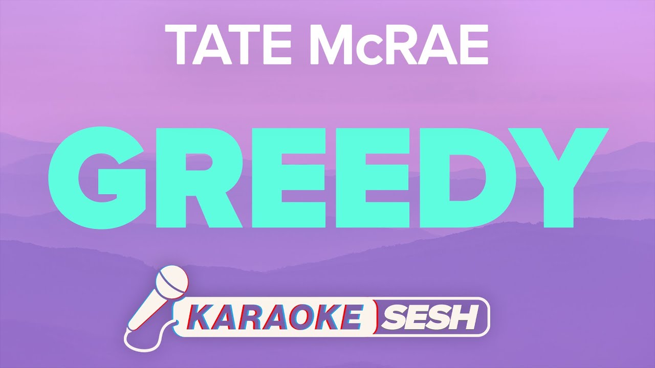 Tate McRae - greedy (Karaoke)