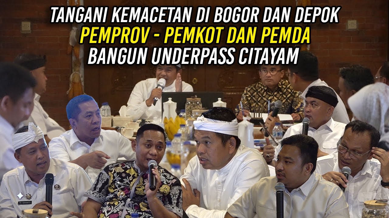 TANGANI KEMACETAN DI BOGOR DAN DEPOK | PEMPROV - PEMKOT DAN PEMDA BANGUN UNDERPASS CITAYAM