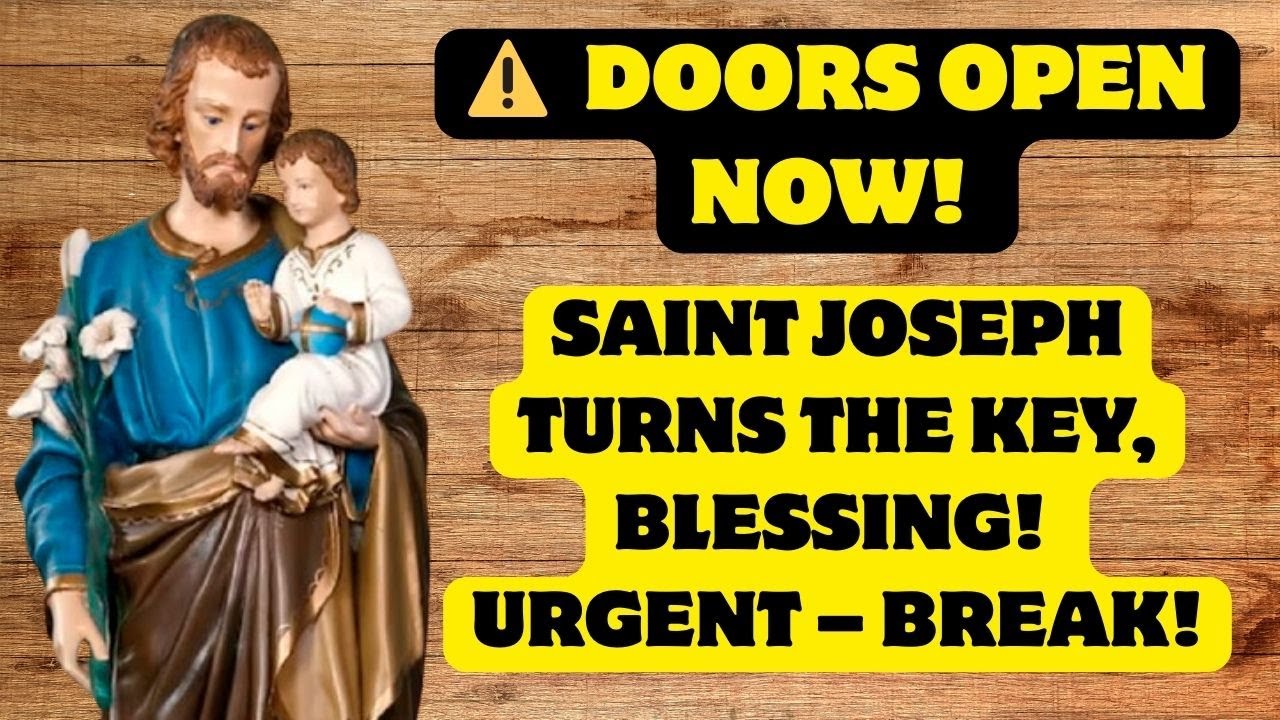 ⚠️ THE DOOR TO BLESSING IS OPENING NOW! SAINT JOSEPH HOLDS THE KEY – PRAY BEFORE IT CLOSES! 🛑