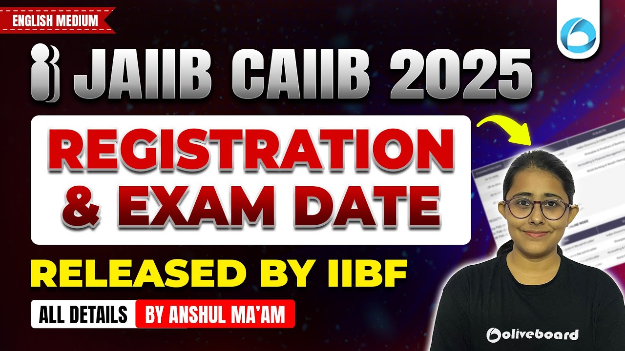 JAIIB CAIIB Exam & Registration Date 2025 | JAIIB Exam Date 2025 | CAIIB Exam Date 2025