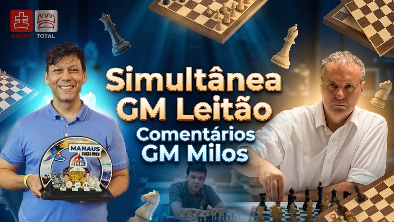 Xadrez Total | Simultânea GM Leitão
