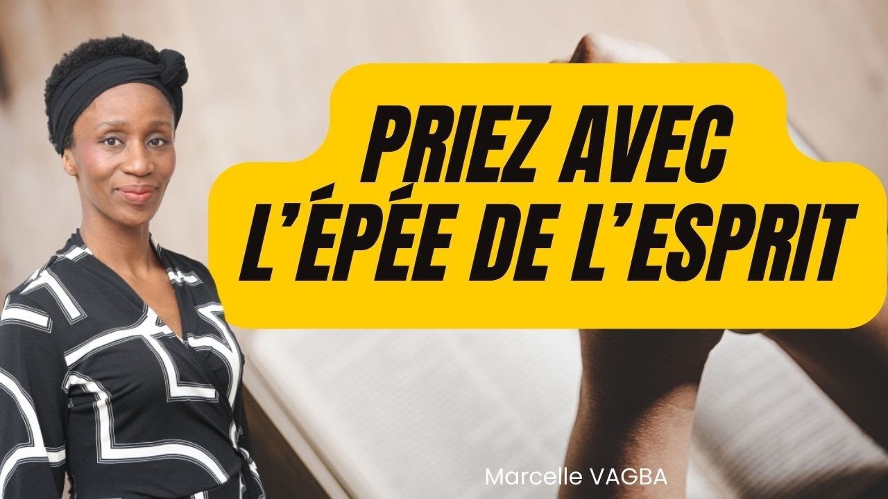 PRIEZ AVEC L'EPEE DE L'ESPRIT / Marcelle VAGBA