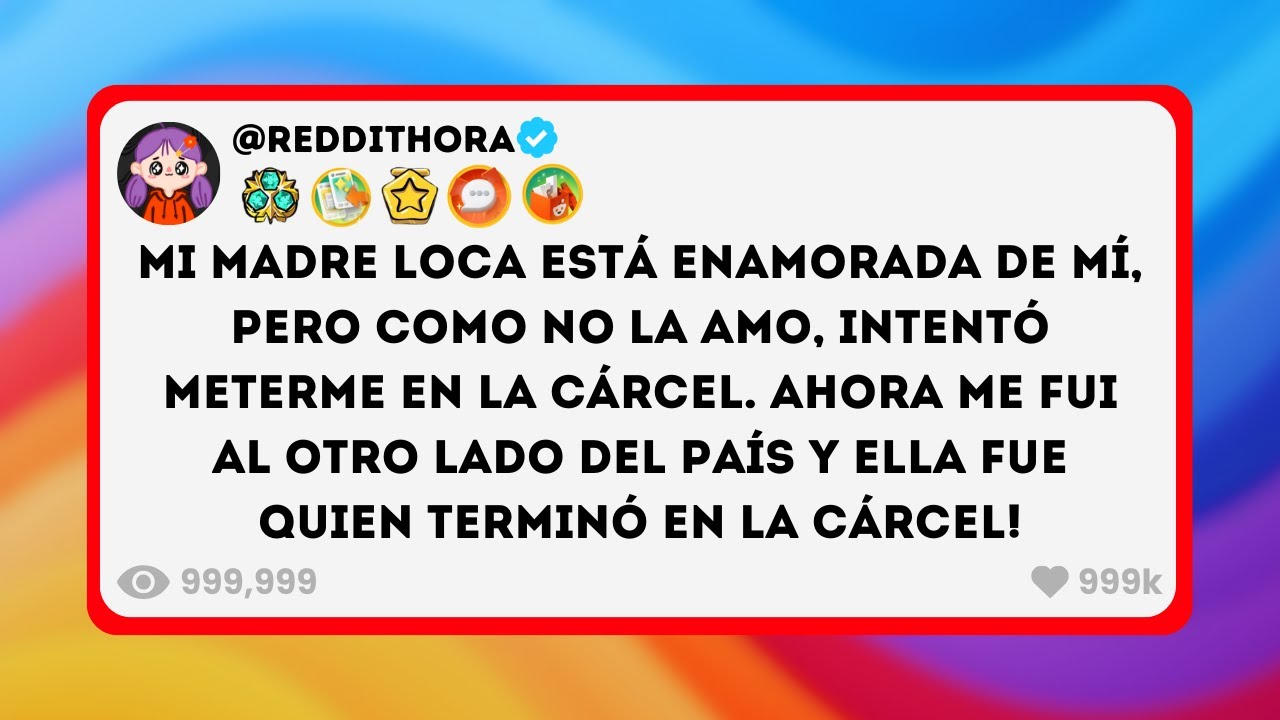 Mi Madre Loca Está ENAMORADA de Mí, pero Como NO la Amo, Intentó Meterme en La Cárcel, ahora Me...