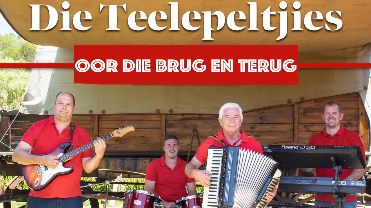 Die Teelepeltjies  - Oor Die Brug en Terug