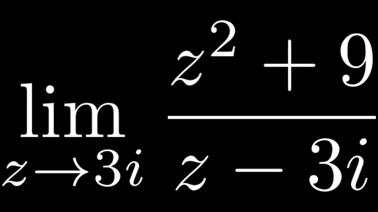 Find the Limit of (z^2 + 9)/(z - 3i) as z approaches 3i by Factoring over the Complex Numbers