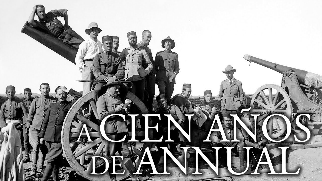 A cien años de Annual. La guerra de Marruecos