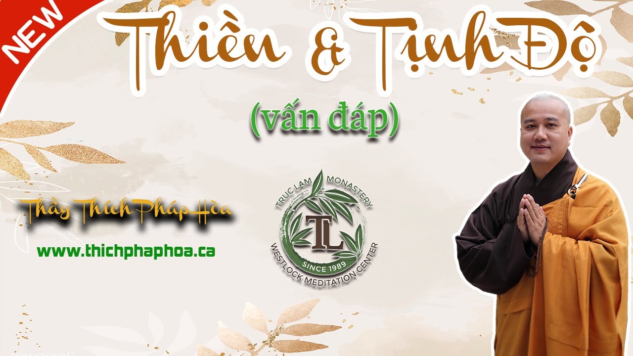 Sự Khác Biệt Giữa Thiền và Tịnh Độ (vấn đáp) - Thầy Thích Pháp Hòa
