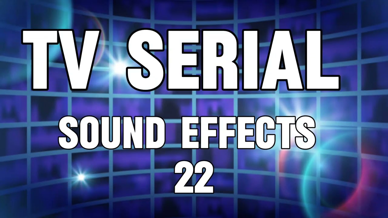 TV Serial Sound Effects - 22 | Dramatic SFX Accent | No Copyright Sound Effects for Videos