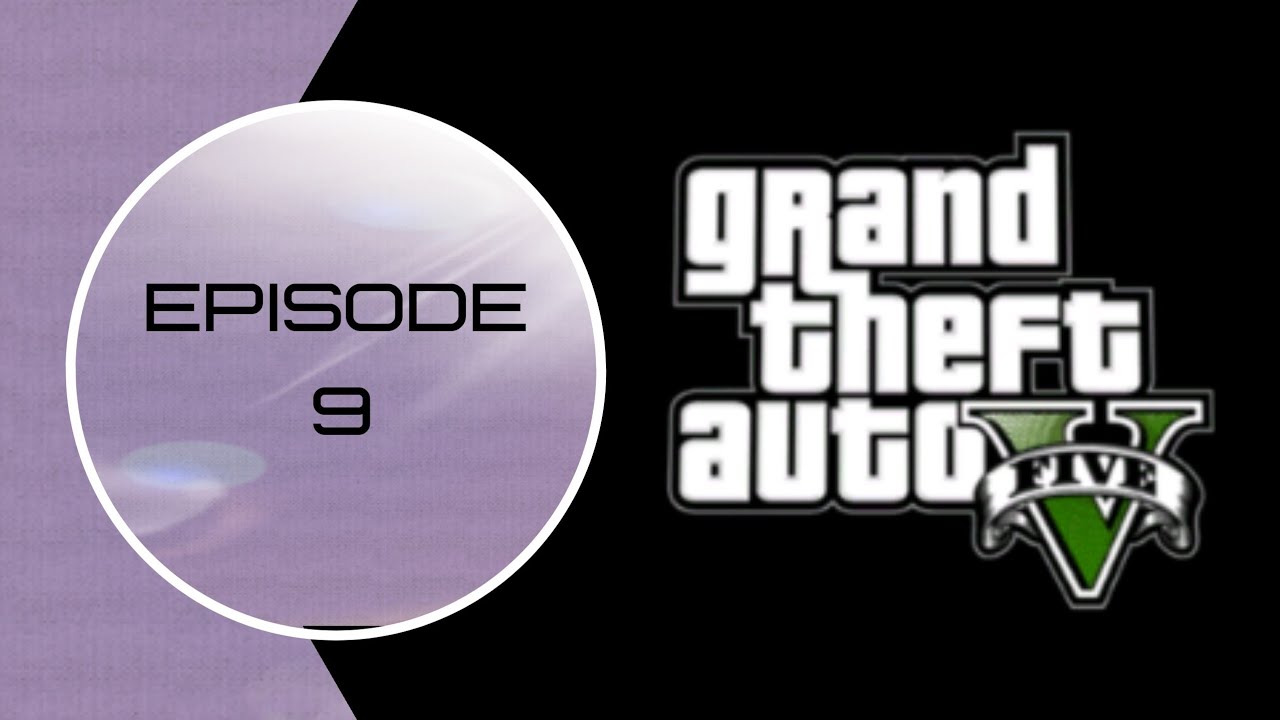 Azhes Plays GTAV - EP 9 - Heist time