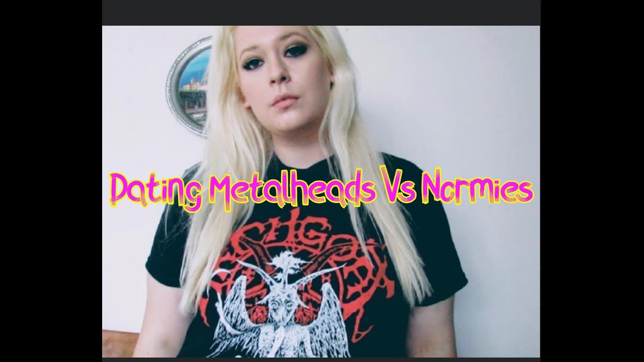 Dating A Metalhead VS Dating A Normie