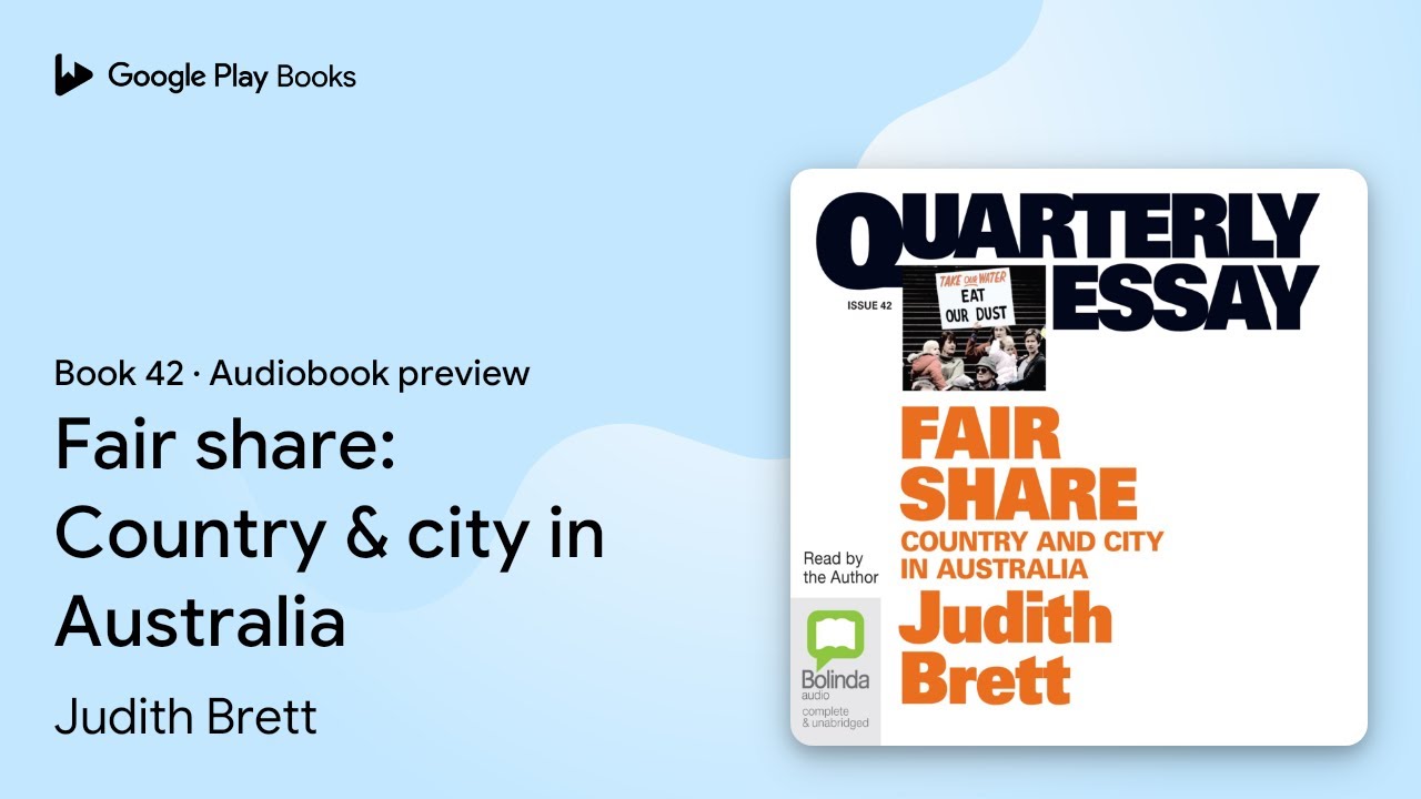 Fair share: Country & city in Australia Book 42 by Judith Brett &middot; Audiobook preview