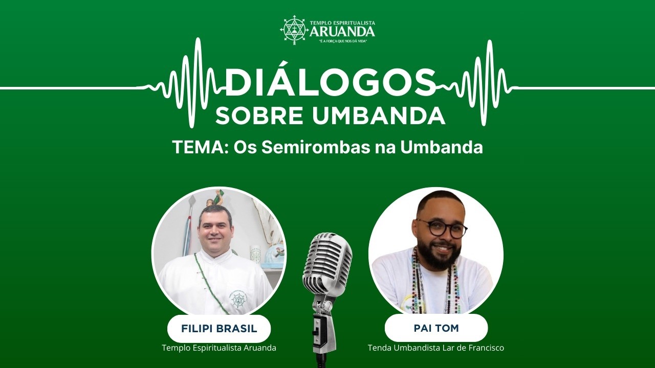 Diálogos sobre Umbanda: Os Semirombas na Umbanda com Pai Tom