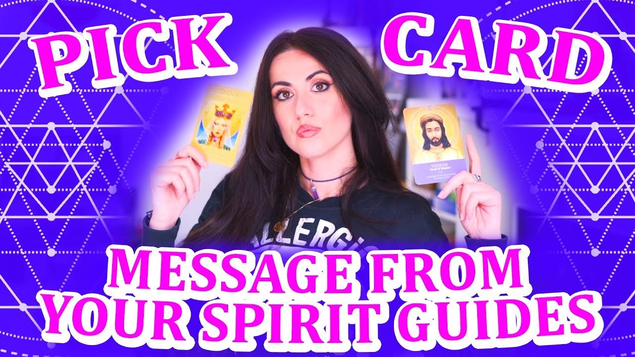 PICK A CARD What your SPIRIT GUIDES want to TELL YOU