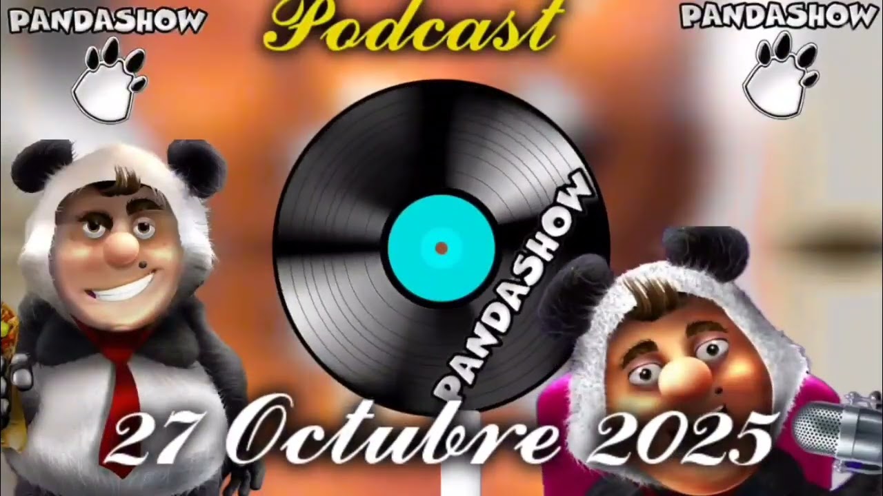 27 Octubre 2025 El Panda Show 