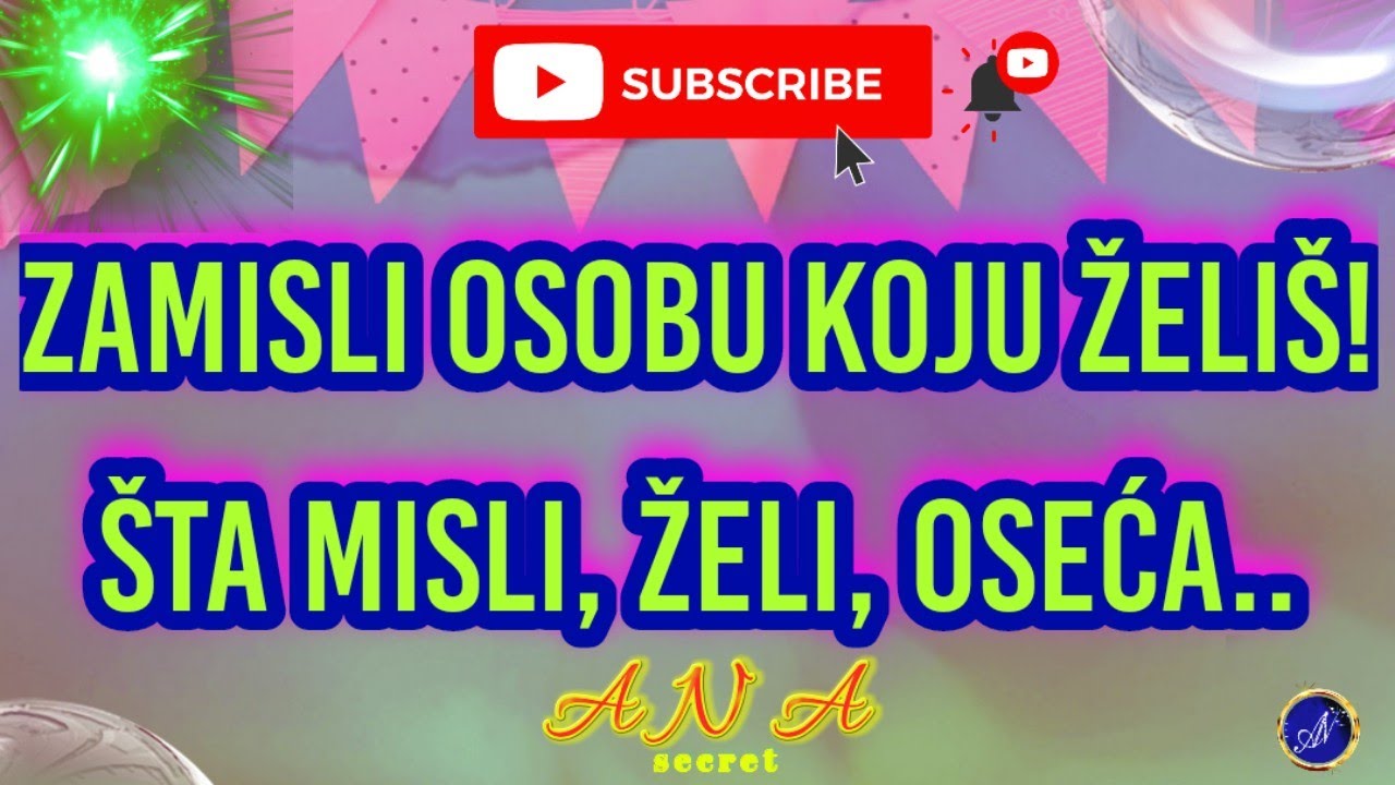 ZAMISLI OSOBU KOJU ŽELIŠ! ŠTA MISLI, ŽELI, OSEĆA..#tarot #tarotreading #anasecret