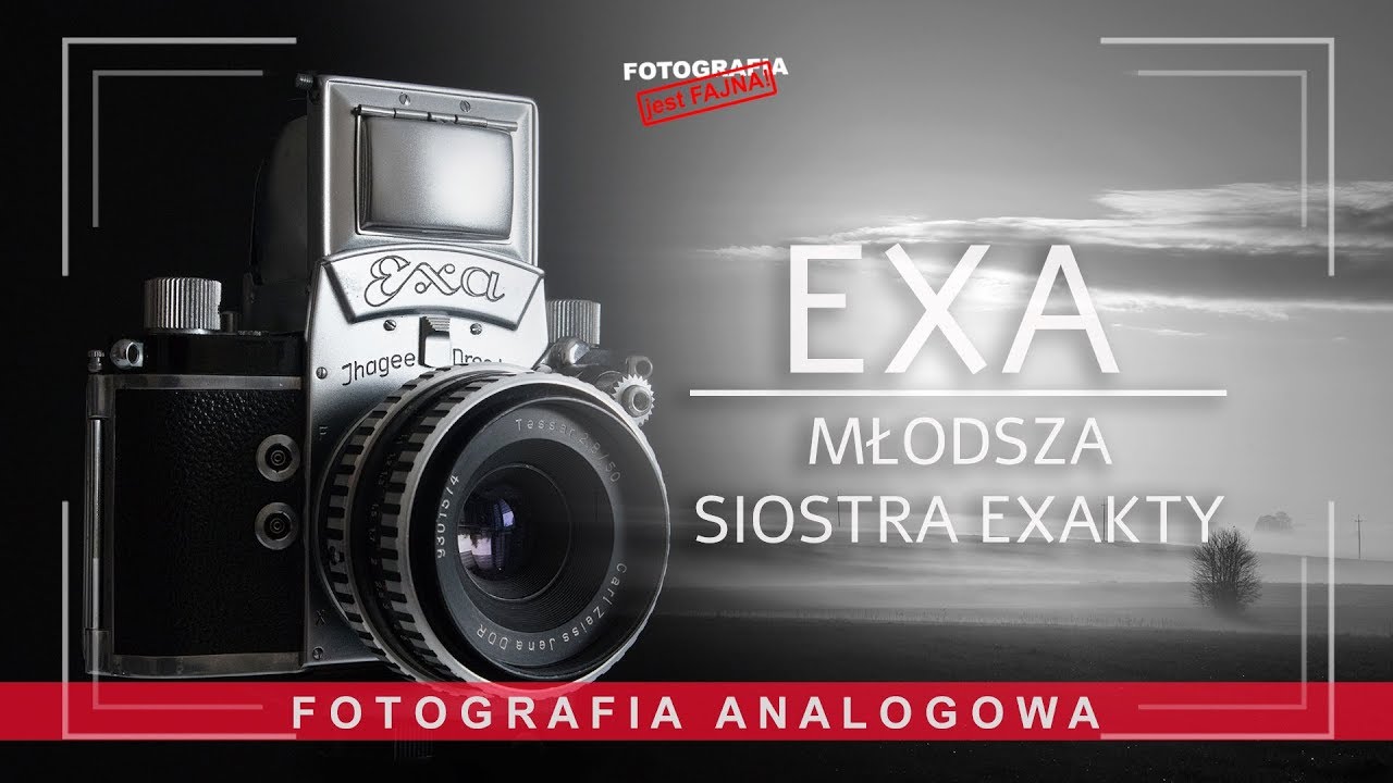 🚩 EXA młodsza siostra Exakty - Fotografia jest Fajna