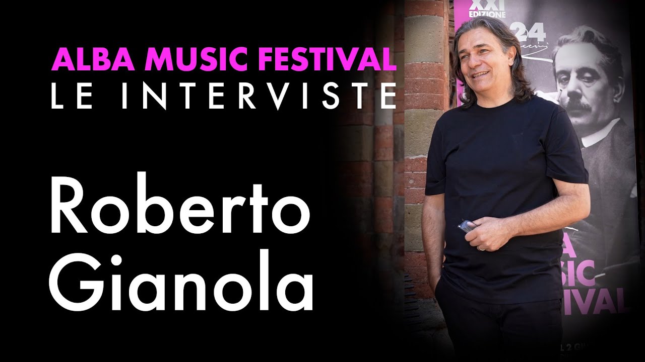Alba Music Festival - Le interviste: Roberto Gianola