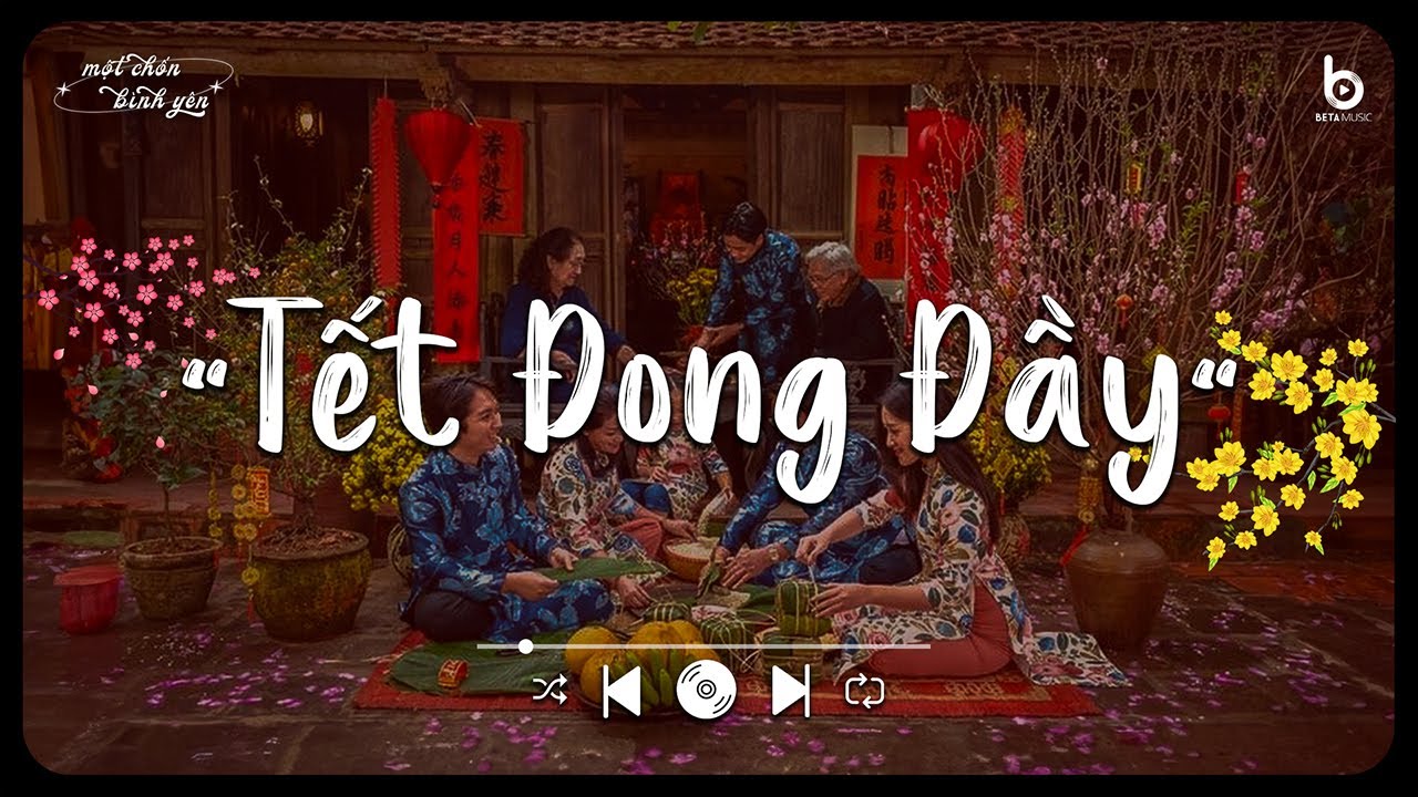 Tết Đong Đầy - Nhạc Tết Lofi 2025 - Nhạc Xuân Chill Nghe Là Thấy Tết Cận Kề