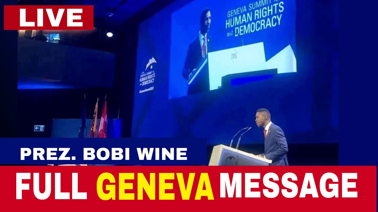 BREAKING: Prez. Bobi Wine&rsquo;s Full Message At Geneva Summit 2026.