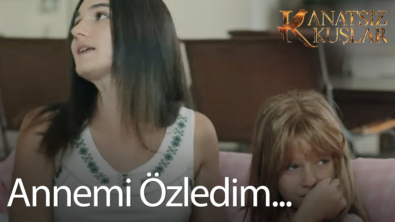 Aysun annesini çok özledi - Kanatsız Kuşlar 17. Bölüm