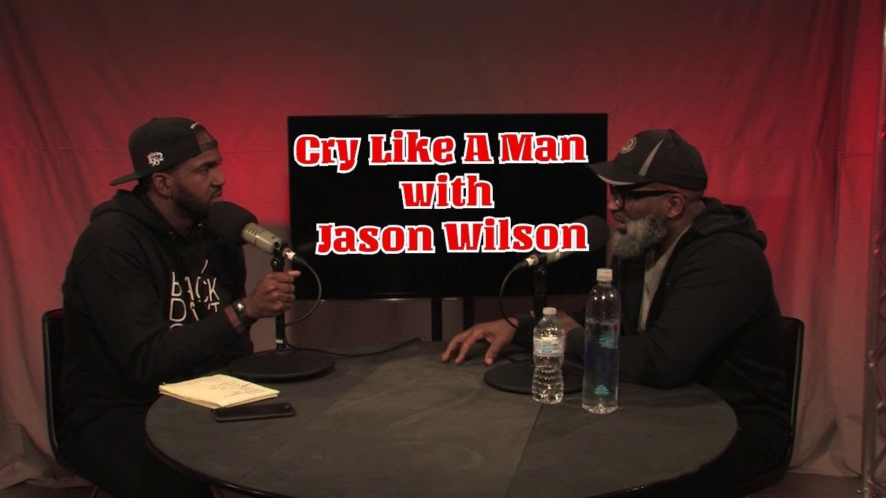 Van Lathan's Red Pill Podcast: Cry Like A Man with Jason Wilson (Video)