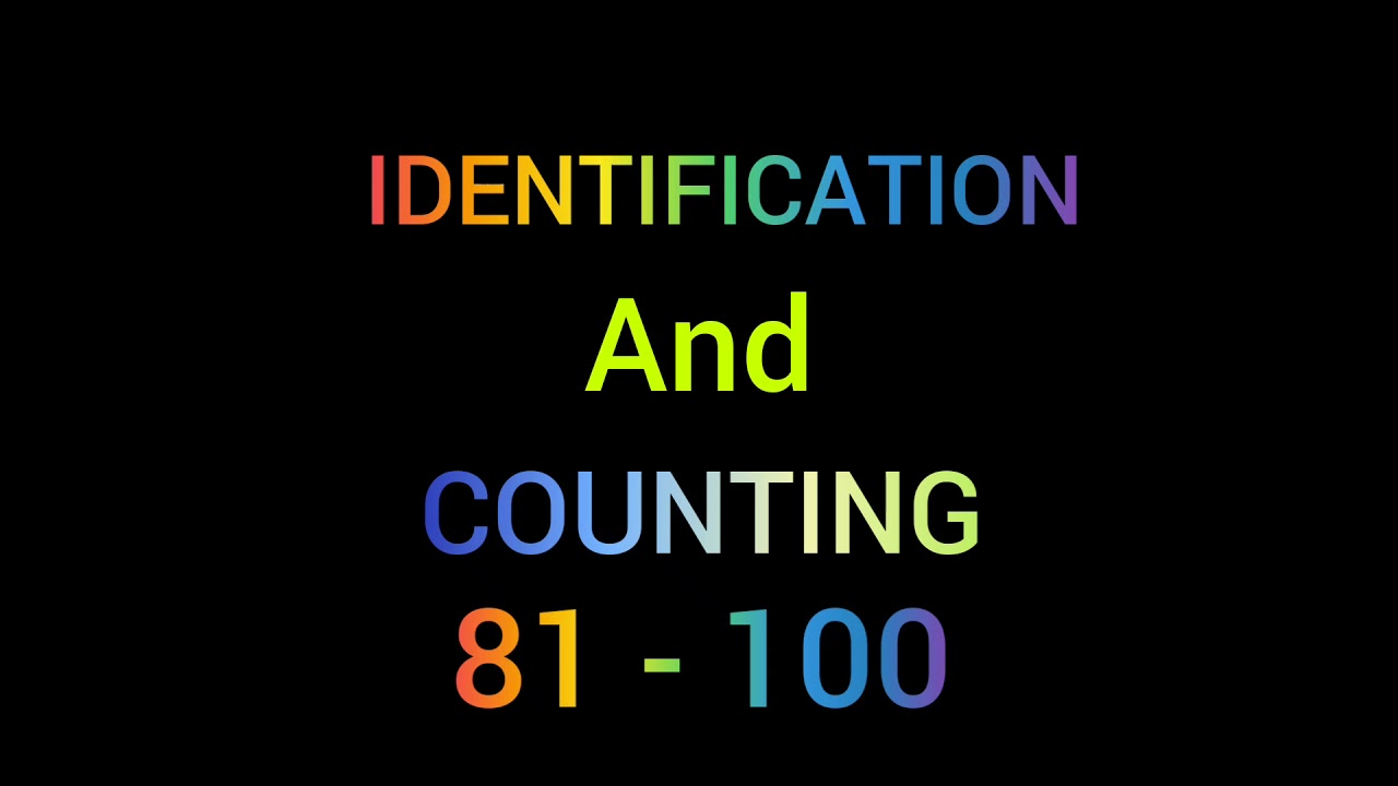 IDENTIFICATION and COUNTING NUMBERS : 81-100