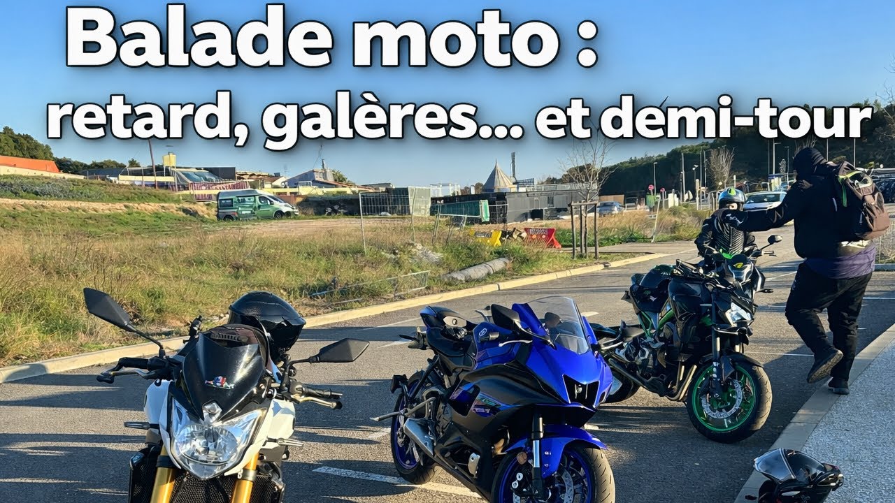 Balade moto : retard, galères… et demi-tour