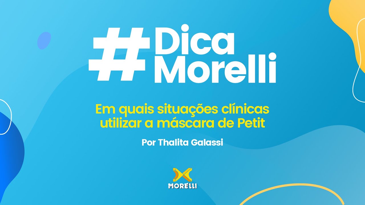Dica | EM QUAIS SITUAÇÕES CLÍNICAS UTILIZAR A MÁSCARA DE PETIT