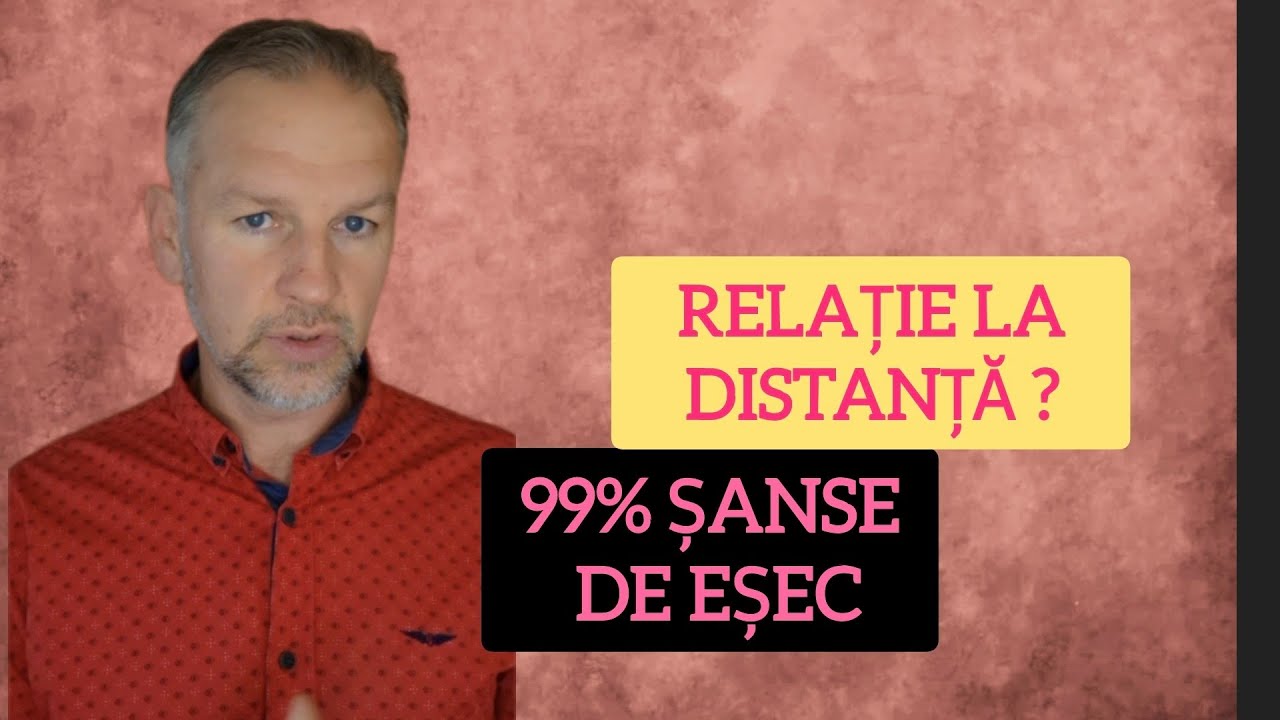 RELAȚIILE LA DISTANȚĂ  sunt predispuse la EȘEC