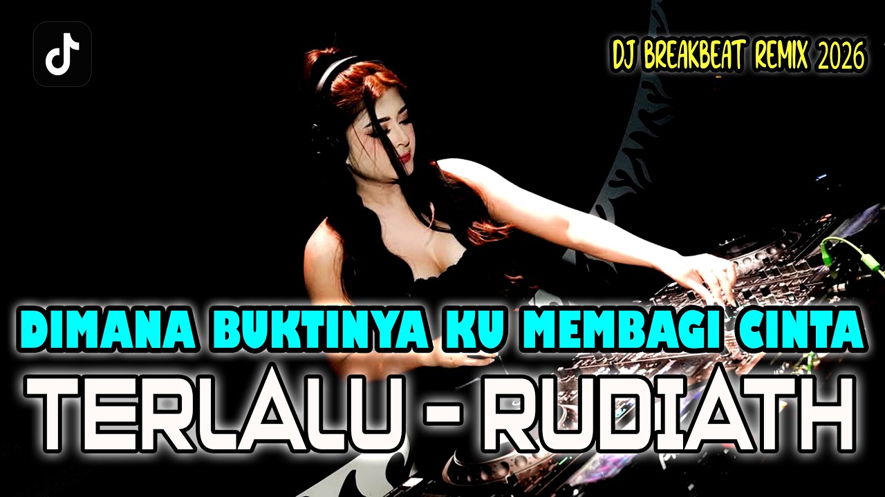 DJ DIMANA BUKTINYA KU MEMBAGI CINTA | TERLALU RUDIATH ( REMIX )