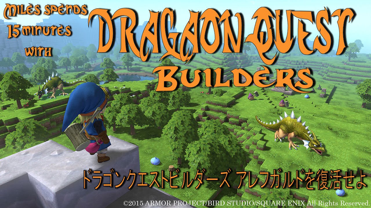 Dragon Quest Builders - 15 Minutes With Squeenix's Minecraft RPG Hybrid