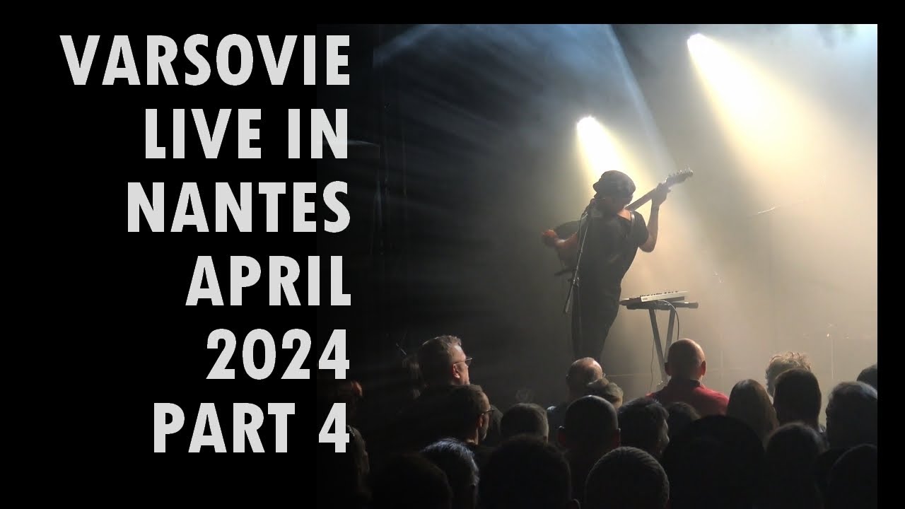 VARSOVIE - live in Nantes - PART 4