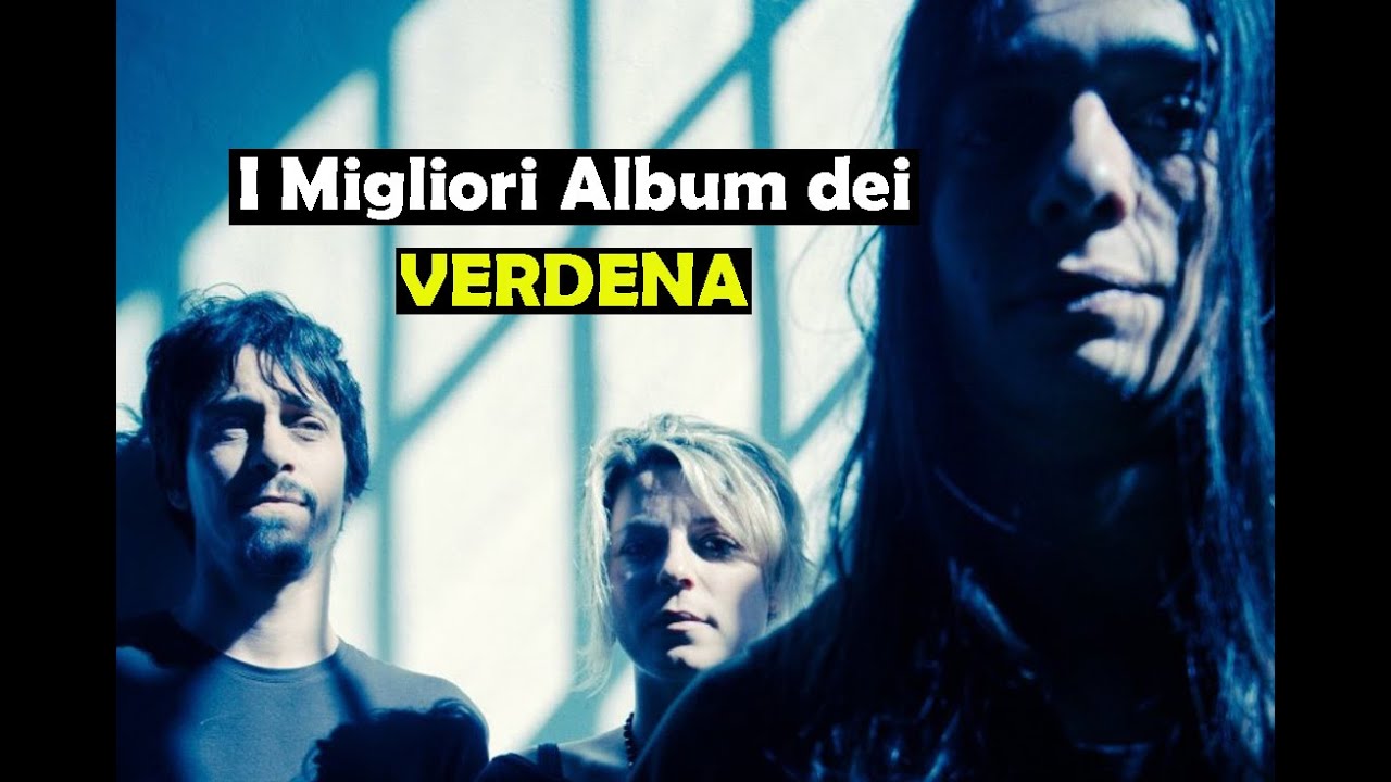 I Migliori Album dei VERDENA