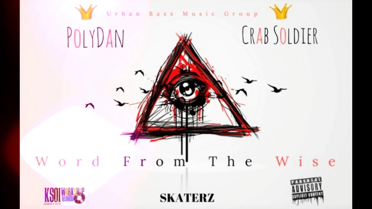 Word From The Wise ( PolyDan &  Crab Soldier ) #UBMG