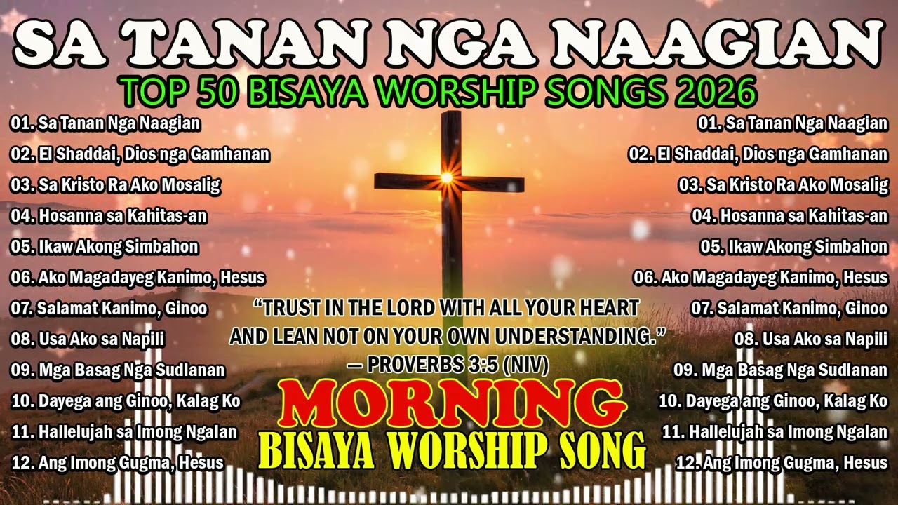 Morning Bisaya Worship Songs 2026 | Cebuano Praise, Faith & God’s Love | Scripture Devotion