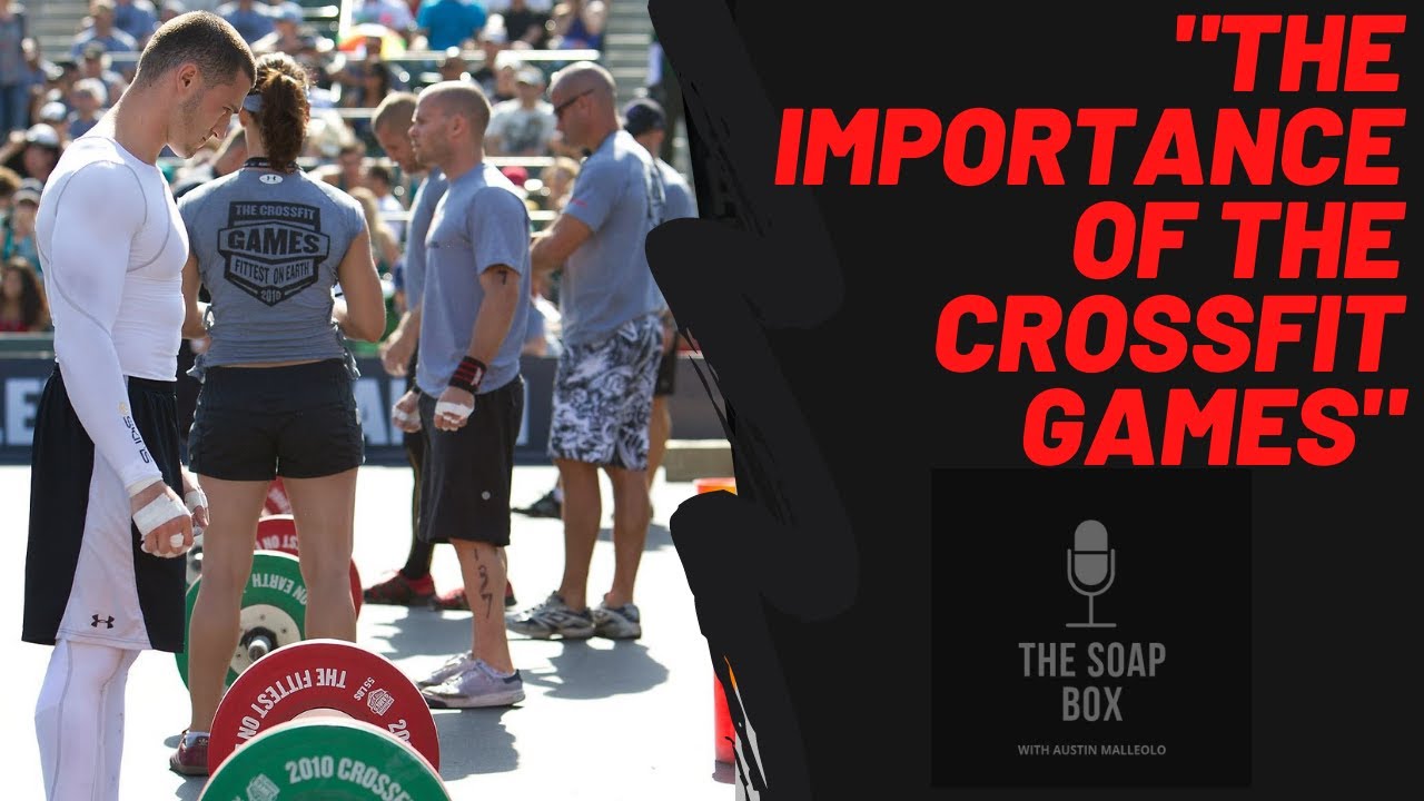 Why the CrossFit Games Are Important & What to be worried about...