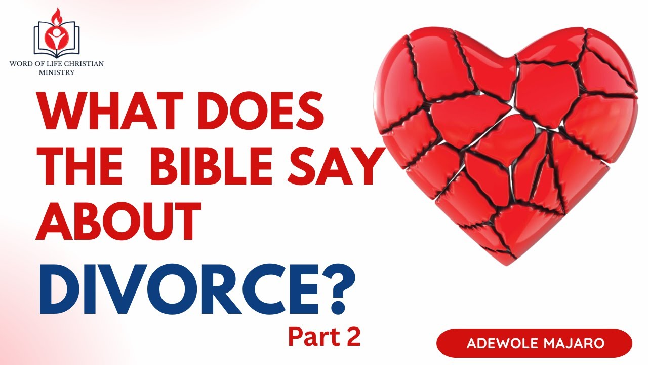 WHAT DOES THE BIBLE SAY ABOUT DIVORCE? (Matthew 19:1-12)