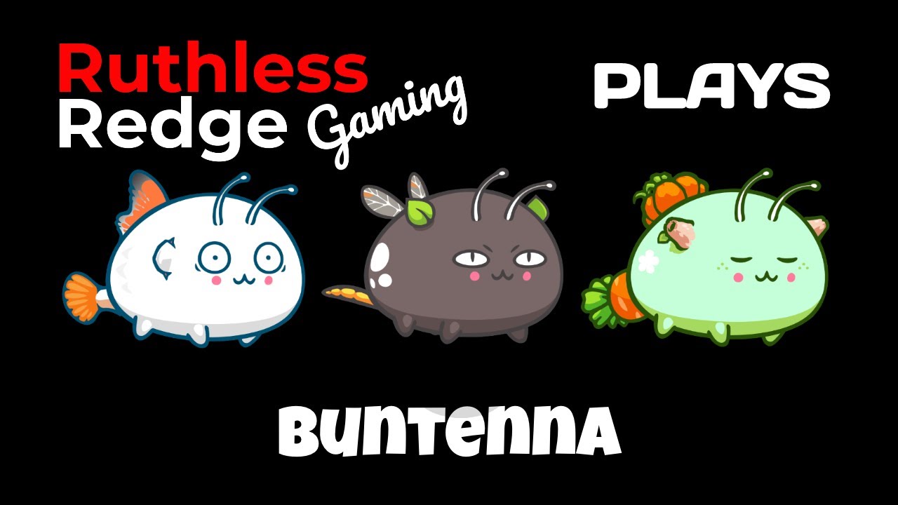 RuthlessRedge Plays Buntenna (ABP) - Axie Infinity Arena PVP 2.9k to 3.1k MMR Pre-Season 19
