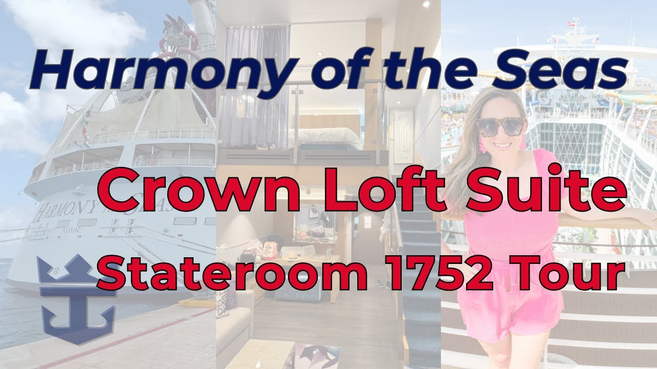 Crown Loft Suite Tour – Harmony of the Seas Stateroom 1752 Walkthrough