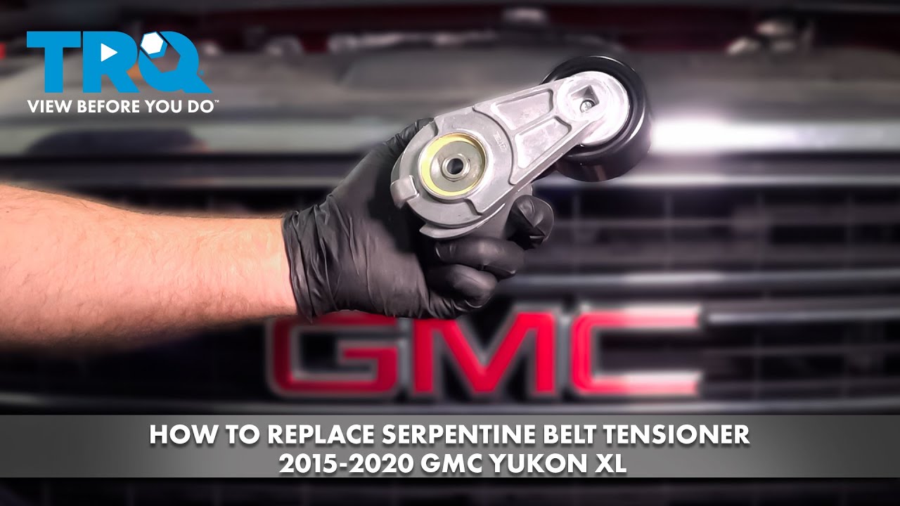How to Replace Serpentine Belt Tensioner 2015-2020 GMC Yukon XL