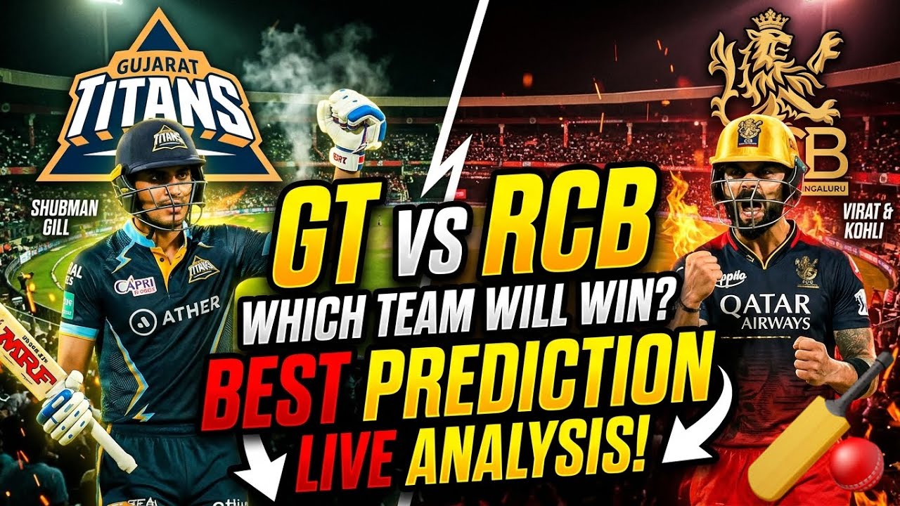 Gujarat Titans vs RCB Match Prediction IPL 2026 Match 42 Prediction
